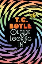 Couverture du livre « OUTSIDE LOOKING IN » de T.C. Boyle aux éditions Bloomsbury