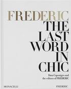 Couverture du livre « Frederic : the last word in chic » de Caponigro Dara aux éditions The Monacelli Press