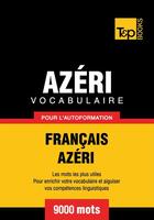 Couverture du livre « Vocabulaire Français-Azéri pour l'autoformation - 9000 mots » de Andrey Taranov aux éditions T&p Books