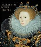 Couverture du livre « Elisabeth i & her people » de Cooper Tarnya aux éditions National Portrait Gallery