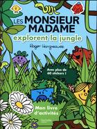 Couverture du livre « Les Monsieur Madame ; livre d'activités ; les monsieur madame explorent la jungle » de Roger Hargreaves aux éditions Hachette