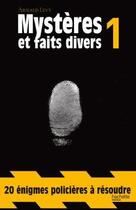 Couverture du livre « Mystères et faits divers t.1 » de Arnaud Levy aux éditions Hachette Pratique