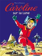 Couverture du livre « Caroline sur la lune » de Pierre Probst aux éditions Hachette Enfants