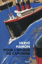 Couverture du livre « Pour l'amour du capitaine ; paquebot II » de Herve Hamon aux éditions Seuil