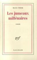 Couverture du livre « Les jumeaux millenaires » de Maud Frere aux éditions Gallimard