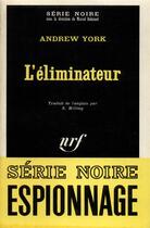 Couverture du livre « L'éliminateur » de Andrew York aux éditions Gallimard