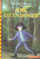 Couverture du livre « Avril est en danger » de Branford/Harker aux éditions Gallimard-jeunesse