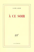 Couverture du livre « À ce soir » de Laure Adler aux éditions Gallimard