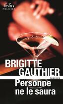 Couverture du livre « Personne ne le saura » de Brigitte Gauthier aux éditions Gallimard