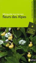 Couverture du livre « Fleurs des Alpes ; miniguide tout terrain » de  aux éditions Nathan