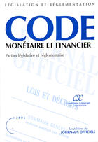 Couverture du livre « Code monetaire et financier ; parties legislative et reglementaire » de  aux éditions Documentation Francaise