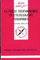 Couverture du livre « Veille technolog.& intelligence eco. » de Daniel Rouach aux éditions Que Sais-je ?