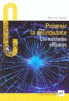 Couverture du livre « Prevenir la delinquance » de Maurice Cusson aux éditions Puf