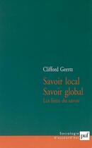 Couverture du livre « Savoir local, savoir global ; les lieux du savoir » de Clifford Geertz aux éditions Puf