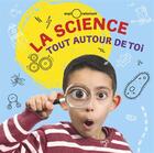 Couverture du livre « La science tout autour de toi » de  aux éditions Casterman