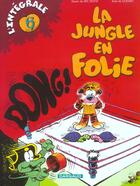Couverture du livre « Integrale jungle en folie » de Godard/Delinx aux éditions Dargaud