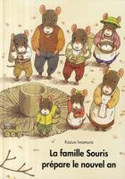 Couverture du livre « La famille Souris prépare le nouvel an » de Kazuo Iwamura aux éditions Ecole Des Loisirs