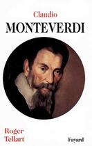 Couverture du livre « Claudio monteverdi » de Tellart Roger aux éditions Fayard