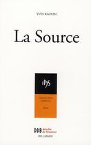 Couverture du livre « La source » de Yves Raguin aux éditions Desclee De Brouwer