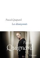 Couverture du livre « Dernier royaume Tome 7 ; les désarçonnés » de Pascal Quignard aux éditions Grasset