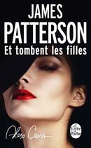 Couverture du livre « Et tombent les filles » de James Patterson aux éditions Le Livre De Poche