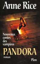 Couverture du livre « Les nouveaux contes des vampires Tome 1 : Pandora » de Anne Rice aux éditions Plon