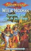 Couverture du livre « Chroniques de Lancedragon Tome 3 : dragons d'une aube de printemps » de Margaret Weis et Tracy Hickman aux éditions Fleuve Editions