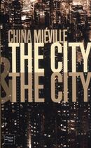 Couverture du livre « The city & the city » de China Miéville aux éditions Fleuve Editions