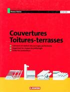 Couverture du livre « Couvertures toitures-terrasses ; 2e édition » de Bureau Veritas aux éditions Le Moniteur