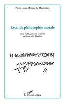 Couverture du livre « Essai de philosophie morale » de Pierre-Louis Moreau De Maupertuis aux éditions L'harmattan