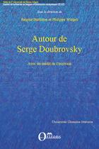 Couverture du livre « Autour de Serge Doubrovsky » de Regine Battiston et Philippe Weigel aux éditions Editions L'harmattan