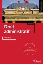 Couverture du livre « Droit administratif (10e édition) » de Serge Velley aux éditions Vuibert