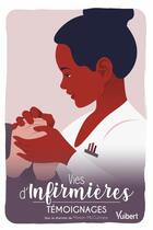 Couverture du livre « Vies d'infirmières ; témoignages » de Marion Mcguinness aux éditions Vuibert