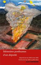 Couverture du livre « Mémoires Posthumes d'un déporté » de Andre Hartmann et Joël Hartmann aux éditions Books On Demand