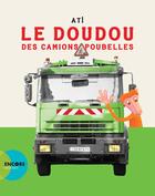 Couverture du livre « Le doudou des camions poubelles » de Mathilde Ati aux éditions Actes Sud Jeunesse