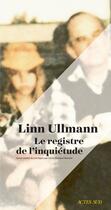 Couverture du livre « Le registre de l'inquiétude » de Linn Ullmann aux éditions Editions Actes Sud