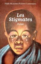 Couverture du livre « Les stigmate » de Fidele Biakoro-Pambou Lenormeux aux éditions L'harmattan