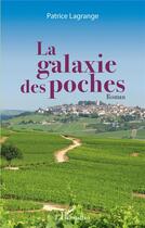 Couverture du livre « La galaxie des poches » de Patrice Lagrange aux éditions L'harmattan