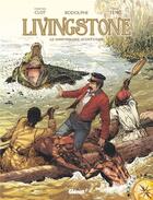 Couverture du livre « Livingstone ; le missionnaire aventurier » de Christian Clot et Rodolphe et Paul Teng aux éditions Glenat