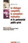 Couverture du livre « L'Essentiel Sur ; Le Dialogue Compétitif, La Conception-Réalisation Et Le Partenariat Public-Privé » de Patrice Cossalter aux éditions Territorial