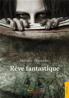 Couverture du livre « Rêve fantastique » de Mélanie Tavernier aux éditions Jets D'encre