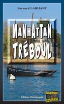 Couverture du livre « Manhattan-Tréboul » de Bernard Larhant aux éditions Bargain