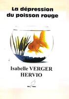 Couverture du livre « La dépression du poisson rouge » de Isabelle Verger Hervio aux éditions Mille Plumes