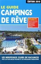 Couverture du livre « Le guide campings de rêve (édition 2019) » de Duparc Martine aux éditions Regicamp