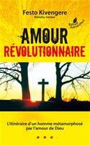 Couverture du livre « Amour révolutionnaire » de Festo Kivengere aux éditions Blf Éditions