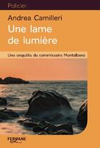 Couverture du livre « Une lame de lumière » de Andrea Camilleri aux éditions Feryane