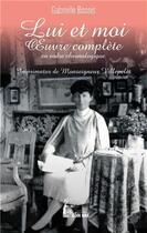 Couverture du livre « Lui et moi : en oeuvre complète en ordre chronologique » de Gabrielle-Rose Bossis aux éditions R.a. Image