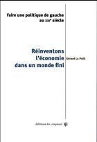 Couverture du livre « Réinventons l'économie dans un monde fini » de Gerard Le Puill aux éditions Croquant