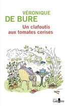 Couverture du livre « Un clafoutis aux tomates cerises » de Veronique De Bure aux éditions Gabelire