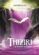 Couverture du livre « Thiziri Tome 2 : la volonté de Vware » de Alexiane De Lys aux éditions Plume Blanche